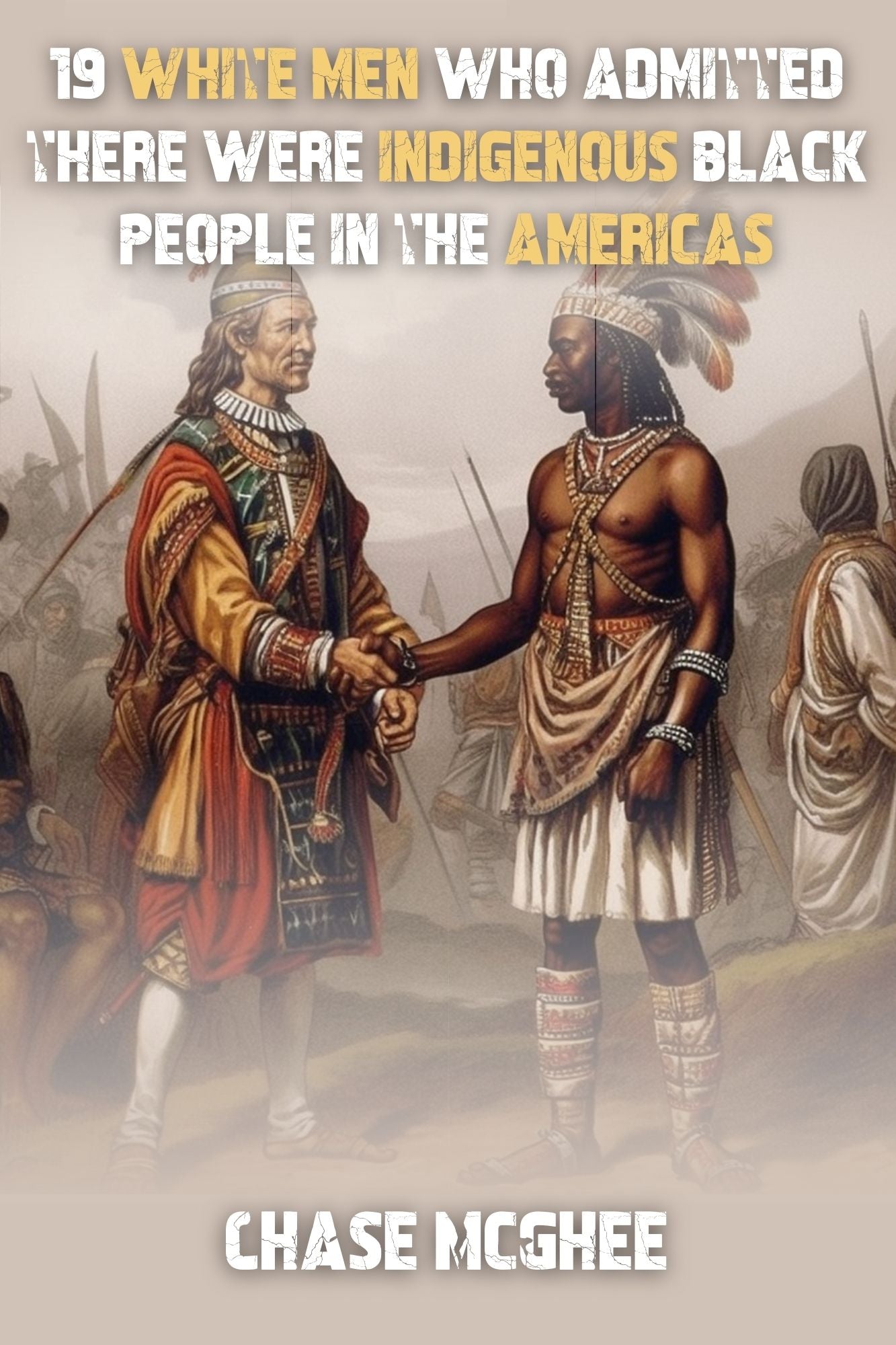 19 White Men Who Admitted There Were Indigenous Black People in the Americas