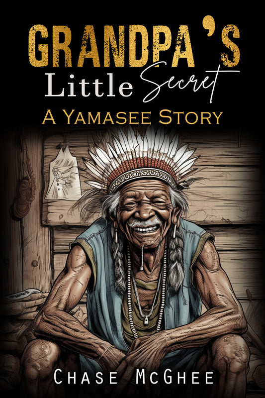 Grandpa’s Little Secret: A Yamasee Story