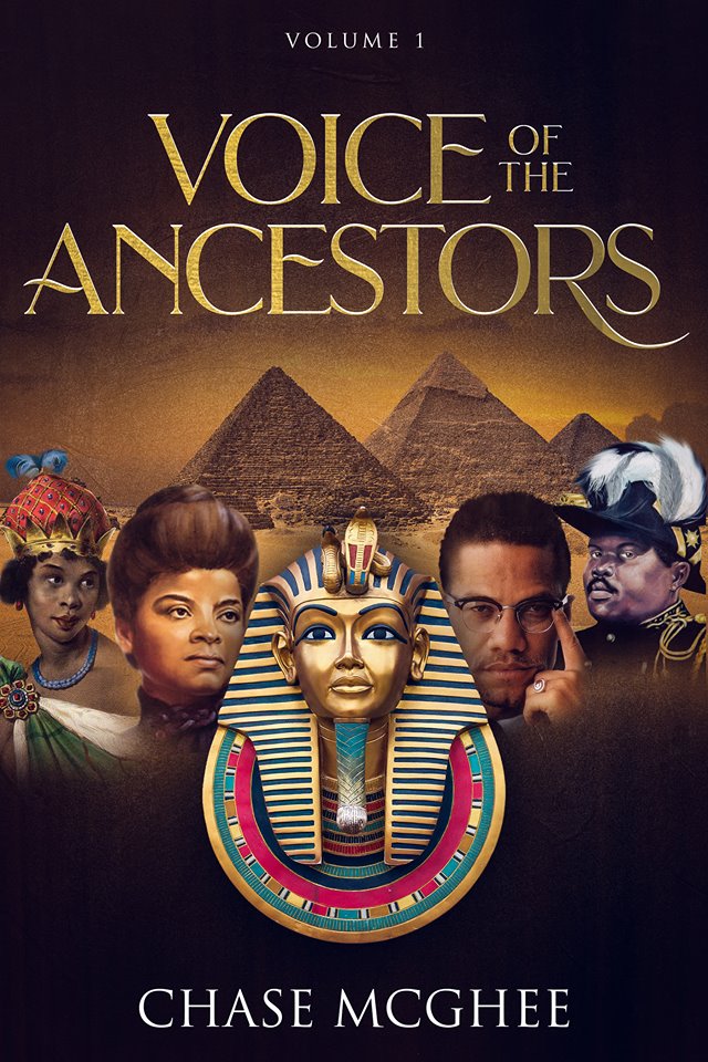 Voice of the Ancestors Volume I: Removing the Shackles and Chains from your Mind